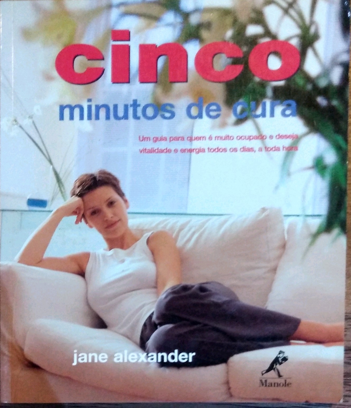 Livro Cinco Minutos De Cura Usado Jane Alexander Cirkula Editora E Livraria 3314